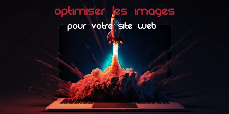 Optimiser les images pour votre site web - Agence Web DAWA